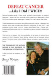 Defeat Cancer: With no chemotherapy or radiation